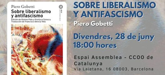 28 giugno: presentazione del libro “Sobre liberalismo y antifascismo” di Piero Gobetti